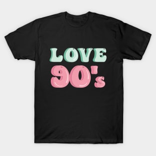 Love 90's T-Shirt